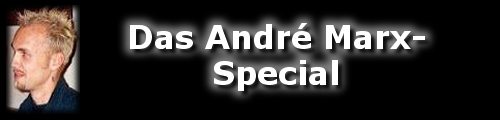 Das André Marx Special